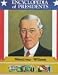 Woodrow Wilson: Twenty-Eighth President of the United States (Encyclopedia of Presidents)
