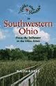 Walks and Rambles in Southwestern Ohio: From the Stillwater to the Ohio River
