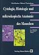 Cytologie, Histologie und mikroskopische Anatomie des Menschen