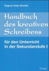 Handbuch des kreativen Schreibens f�r die Sekundarstufe 1