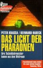 Das Licht der Pharaonen. Ihre Techniklehrmeister kamen aus dem Weltraum - Peter Krassa