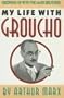 My Life with Groucho: A Son's Eye View