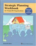 Strategic Planning Workbook for Nonprofit Organizations, Revised and Updated