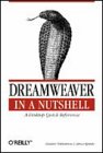 Dreamweaver in a Nutshell: A Desktop Quick Reference (In a Nutshell (O`Reilly))