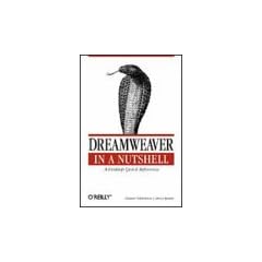 Dreamweaver in a Nutshell: A Desktop Quick Reference (In a Nutshell (O'Reilly))