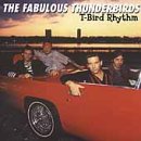 FABULOUS THUNDERBIRDS - T-Bird Rhythm - Zortam Music