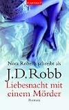 Liebesnacht mit einem M�rder - J. D. Robb