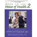 Back to the House of Health 2: Alkalize and Energize for Life