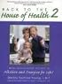 Back to the House of Health 2 - more Rejuvenating Recipes to Alkalize and Energize for Life!