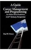 A guide to career management and programming for adults with disabilities : a 21st century perspective