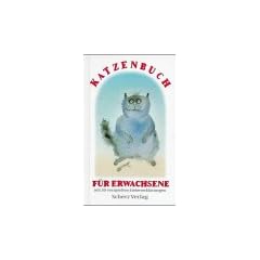 Katzenbuch f�r Erwachsene. Mit 20 verspielten Liebeserkl�rungen