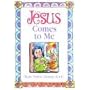 Jesus Comes to Me