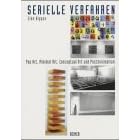 Serielle Verfahren. Pop Art, Minimal Art, Conceptual Art und Postminimalism.