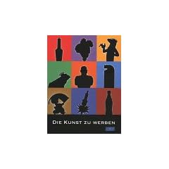 Die Kunst zu werben. Das Jahrhundert der Reklame