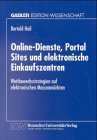 Online-Dienste, Portal Sites und elektronische Einkaufszentren: Wettbewerbsstrategien auf elektronischen Massenm rkten
