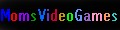 MomsVideoGames