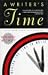 A Writer's Time: Making the Ti...