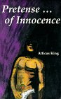 Click for more about Atticus King: Pretence of Innocence.