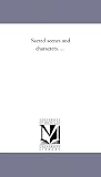 Sacred scenes and characters. ...