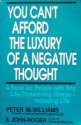 You Can't Afford the Luxury of a Negative Thought (The Life 101 Series)