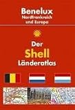 Der Shell L&auml;nderatlas Benelux, Nordfrankreich und Europa - 