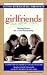 Girlfriends Talk About Men: Living With and Loving the Opposite Sex