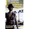 Harlem - Bangkok - Berlin: Das New York Tagebuch IV
