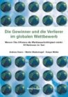Produkt-Bild: Die Gewinner und die Verlierer im globalen Wettbewerb. Warum &Ouml;ko-Effizienz die Wettbewerbsf&auml;higkeit st&auml;rkt: 44 Nationen im Test.