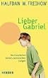 Lieber Gabriel. Die Geschichte meines autistischen Jungen