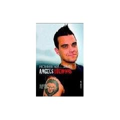Robbie Williams - Angels and Demons. Die inoffizielle Biografie
