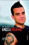Robbie Williams - Angels and Demons. Die inoffizielle Biografie