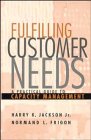 Fulfilling Customer Needs: A Practical Guide to Capacity Management