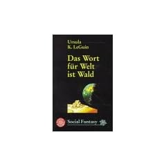 Das Wort f�r Welt ist Wald