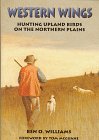 Buy Western Wings: Hunting Upland Birds on the Northern Plains online at Discounted New and Used prices. Delivered to your door with Off-The-Bookshelf.