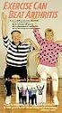 Exercise Can Beat Arthritis [VHS]
