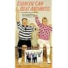 Exercise Can Beat Arthritis [VHS]