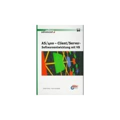 AS/400. Client/ Server- Softwareentwicklung mit VB