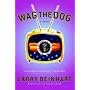 Wag the Dog: A Novel