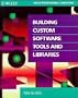 Building Custom Software Tools and Libraries