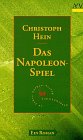 Das Napoleon- Spiel. Ein Roman - Christoph Hein