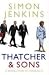 Thatcher and Sons: A Revolution in Three Acts