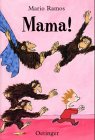 Mama! - Mario Ramos