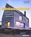 Books : Wohnhausarchitektur. Klassische Konzepte, Innovative Entwürfe, Zukunftsmodelle.