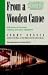 From a Wooden Canoe: Reflections on Canoeing, Camping, and Classic Equipment