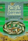 Childrens Toyshop  Books : Pacific Passions Cookbook: Celebrating the Cuisine of the Pacific Northwest