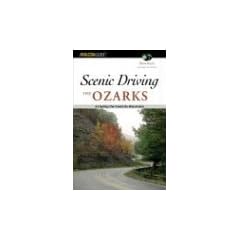 Scenic Driving the Ozarks, 2nd: Including the Ouachita Mountains