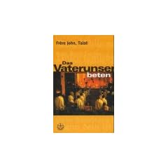 Taize. Das Vaterunser beten