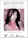 Kelly Clarkson : Breakaway (Piano Vocal)