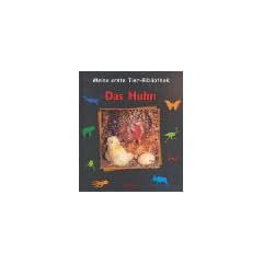 Meine erste Tier-Bibliothek : Das Huhn