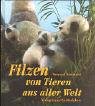 Filzen von Tieren aus aller Welt
